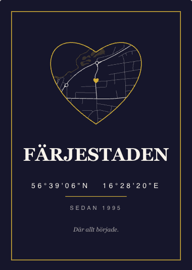 Kartposter i hjärtform över Färjestaden — sedan 2007, där allt började